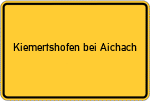 Place name sign Kiemertshofen bei Aichach