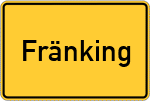 Place name sign Fränking, Kreis Dachau