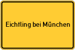Place name sign Eichtling bei München