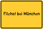 Place name sign Filzhof bei München