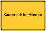 Place name sign Katzenreuth bei München