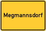 Place name sign Megmannsdorf, Kreis Riedenburg, Oberpfalz
