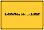 Place name sign Hofstetten bei Eichstätt, Bayern