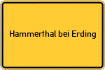 Place name sign Hammerthal bei Erding