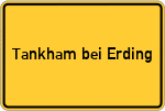Place name sign Tankham bei Erding