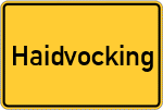 Place name sign Haidvocking, Stadt