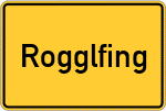 Place name sign Rogglfing, Stadt