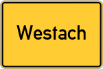 Place name sign Westach
