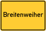 Place name sign Breitenweiher, Vils