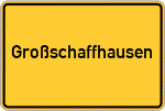 Place name sign Großschaffhausen, Vils