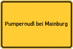 Place name sign Pumpernudl bei Mainburg