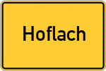 Place name sign Hoflach, Oberbayern