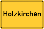 Place name sign Holzkirchen