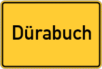 Place name sign Dürabuch