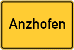 Place name sign Anzhofen, Oberbayern