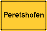 Place name sign Peretshofen, Oberbayern