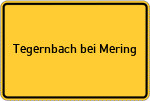 Place name sign Tegernbach bei Mering, Schwaben