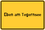 Place name sign Eben am Tegernsee