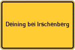 Place name sign Deining bei Irschenberg