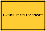 Place name sign Glashütte bei Tegernsee