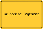 Place name sign Grüneck bei Tegernsee