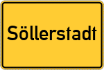 Place name sign Söllerstadt, Oberbayern