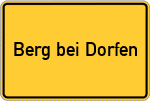 Place name sign Berg bei Dorfen, Stadt