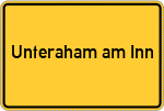 Place name sign Unteraham am Inn