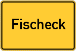 Place name sign Fischeck