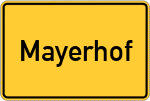 Place name sign Mayerhof