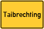 Place name sign Taibrechting