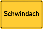 Place name sign Schwindach, Stadt