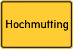 Place name sign Hochmutting