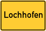 Place name sign Lochhofen