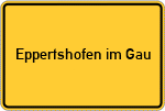 Place name sign Eppertshofen im Gau