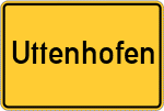 Place name sign Uttenhofen, Kreis Pfaffenhofen an der Ilm