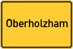 Place name sign Oberholzham, Mangfall
