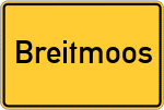 Place name sign Breitmoos