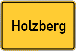 Place name sign Holzberg, Oberbayern