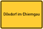 Place name sign Dösdorf im Chiemgau