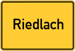 Place name sign Riedlach, Oberbayern