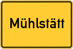 Place name sign Mühlstätt
