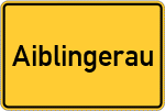 Place name sign Aiblingerau