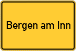 Place name sign Bergen am Inn