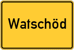 Place name sign Watschöd