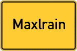 Place name sign Maxlrain