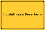 Place name sign Hofstätt Kreis Rosenheim, Oberbayern