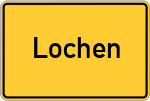Place name sign Lochen, Kreis Rosenheim, Oberbayern