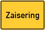 Place name sign Zaisering, Kreis Rosenheim, Oberbayern