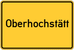 Place name sign Oberhochstätt, Chiemsee